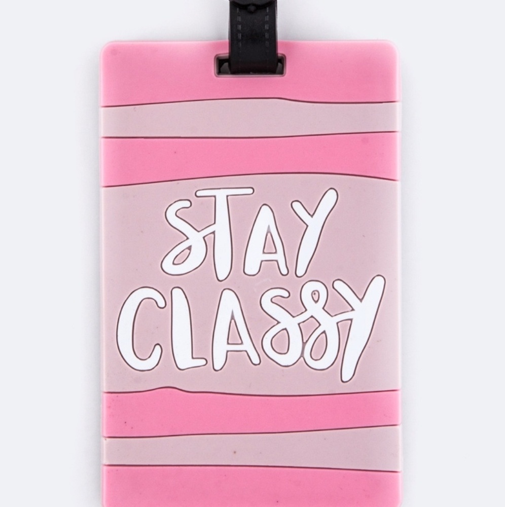 🔥COMING SOON🔥"STAY CLASSY" LUGGAGE TAG